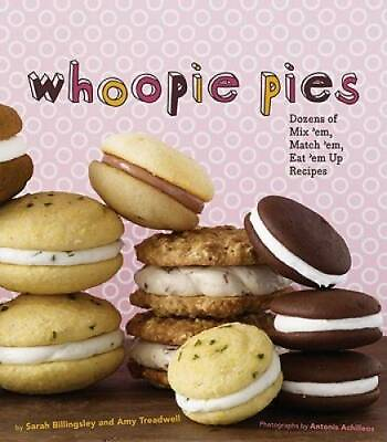 #ad Whoopie Pies : Dozens of Mix #x27;em Match #x27;em Eat #x27;em Up Recipes GOOD $3.98