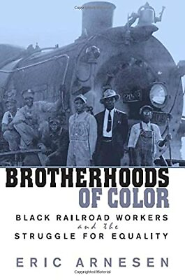 #ad Brotherhoods of Color: Black Railroad W... by Arnesen Eric Paperback softback $11.30