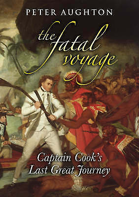 #ad Aughton Peter : Fatal Voyage: Captain Cooks Last Great J FREE Shipping Save £s GBP 5.36