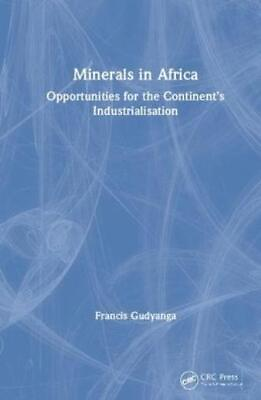 #ad Minerals In Africa: Opportunities For The Continent#x27;s Industrialisation $204.50
