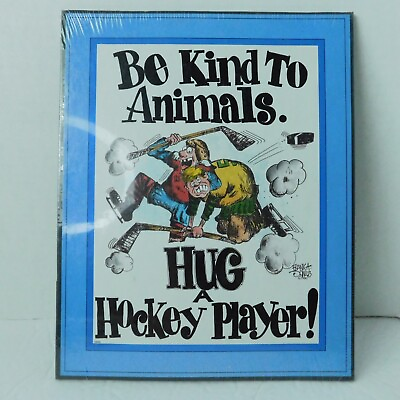 #ad FRANK A JONES quot;Be Kind to Animals. Hug a Hockey Playerquot; Parody Board Print 8x10 $10.00