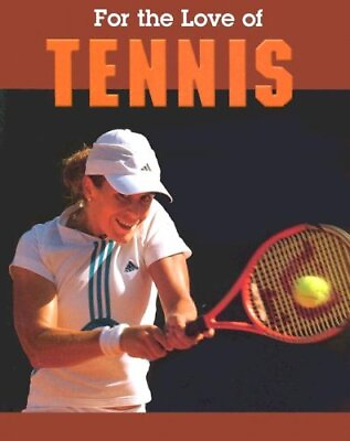 #ad Tennis FOR THE LOVE OF SPORTS by Wells Donald $5.44