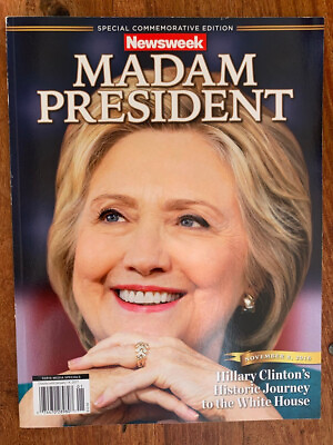#ad Newsweek Magazine Hillary Clinton MADAM PRESIDENT Recalled Commemorative Edition $72.00