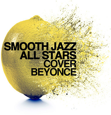 #ad The Smooth Jazz All Smooth Jazz All Stars Cover Beyonce New CD Alliance $12.54