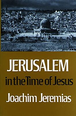 #ad Jerusalem in the Time of Jesus: An Investigation into Econ. Social Condition... $4.74