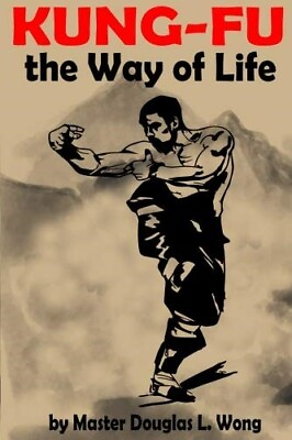#ad Kung Fu My Way of Life Book Douglas Wong chinese martial arts instructional $14.95
