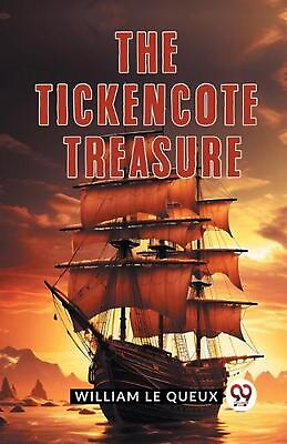 #ad The Tickencote Treasure by Le Queux William Paperback Book $21.53