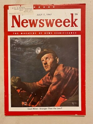 #ad July 7 1947 Newsweek Magazine Coal Miner Cover Very Good Condition $11.99