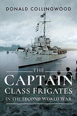 #ad The Captain Class Frigates in the ... by Collingwood D. J. Paperback softback $7.50