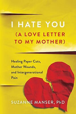 #ad I Hate You A Love Letter to My Mother : Healing Paper Cuts Mother Wounds and AU $44.66