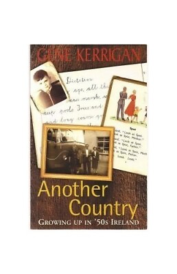 #ad Another Country: Growing Up in the 50s Ireland by Kerrigan Gene Paperback Book $8.29