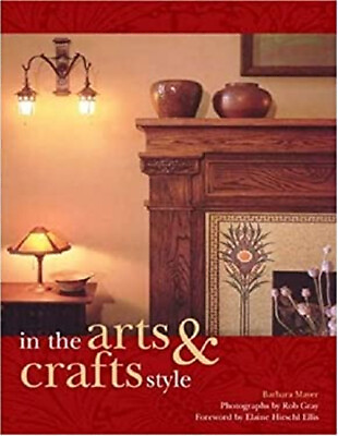 #ad In the Arts and Crafts Style Hardcover Barbara Mayer $7.99