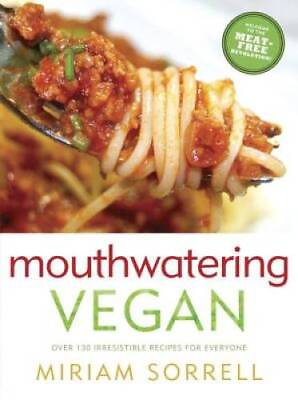 #ad Mouthwatering Vegan: Over 130 Irresistible Recipes for Everyone GOOD $4.91