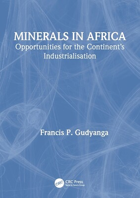 #ad Minerals In Africa: Opportunities For The Continent#x27;s Industrialisation $99.52