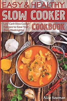 #ad Easy and Healthy Slow Cooker Cookbook: Low Carb Slow Cooker Recipes to Save ... $25.00