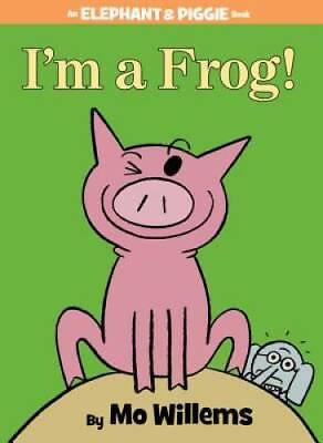 #ad I#x27;m a Frog An Elephant and Piggie Book Hardcover By Willems Mo GOOD $4.31