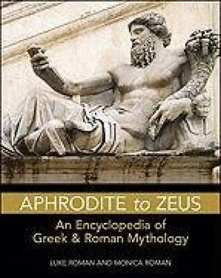 #ad Aphrodite to Zeus: An Encyclopedia of Greek amp; Roman Mythology Facts on F GOOD $5.57