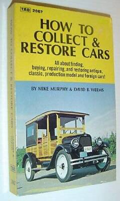 #ad How to Collect and Restore Cars Paperback By Murrphy Mike ACCEPTABLE $5.33