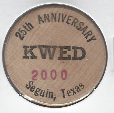 #ad KWED Sequin Texas 25th Anniversary Serial #2000 Token Coin Wooden Nickel $7.95
