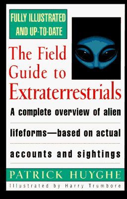 #ad The Field Guide to Extraterrestrials by Huyghe Patrick Book The Fast Free $8.26