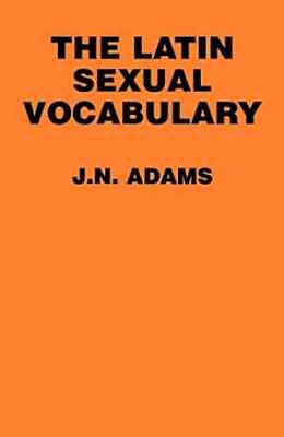 #ad The Latin Sexual Vocabulary Paperback by Adams J. N. Good $10.15