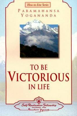 #ad To Be Victorious in Life Self Realization Fellowship How to Live Ser GOOD $6.08